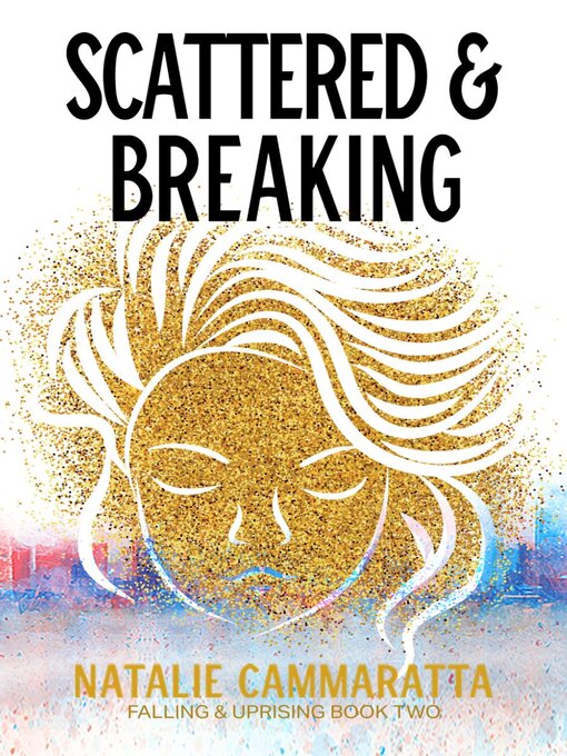 Title details for Scattered & Breaking by Natalie Cammaratta - Wait list